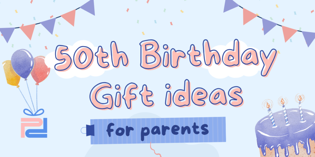 50th Birthday Gift Ideas For Parents Featured Image